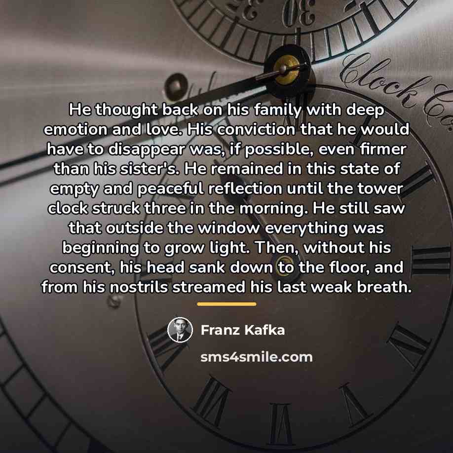 “He thought back on his family with deep emotion and…” quote by Franz Kafka