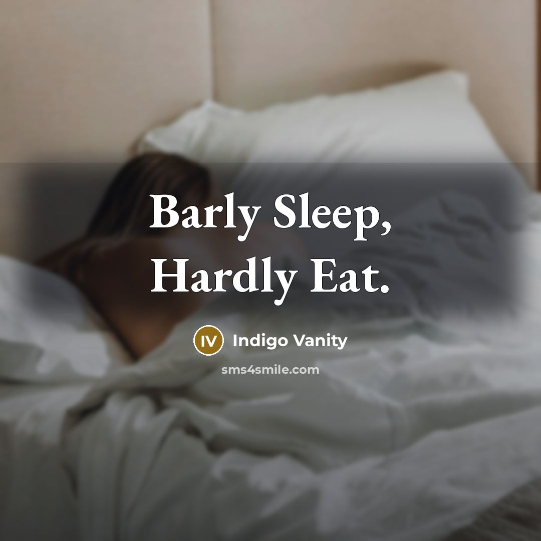 “Barly Sleep, Hardly Eat.…” quote by Indigo Vanity