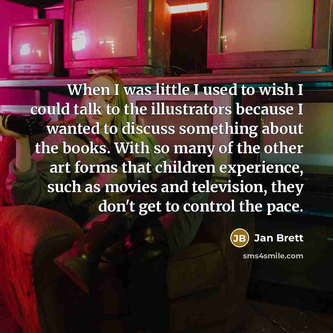 “When I was little I used to wish I could…” quote by Jan Brett