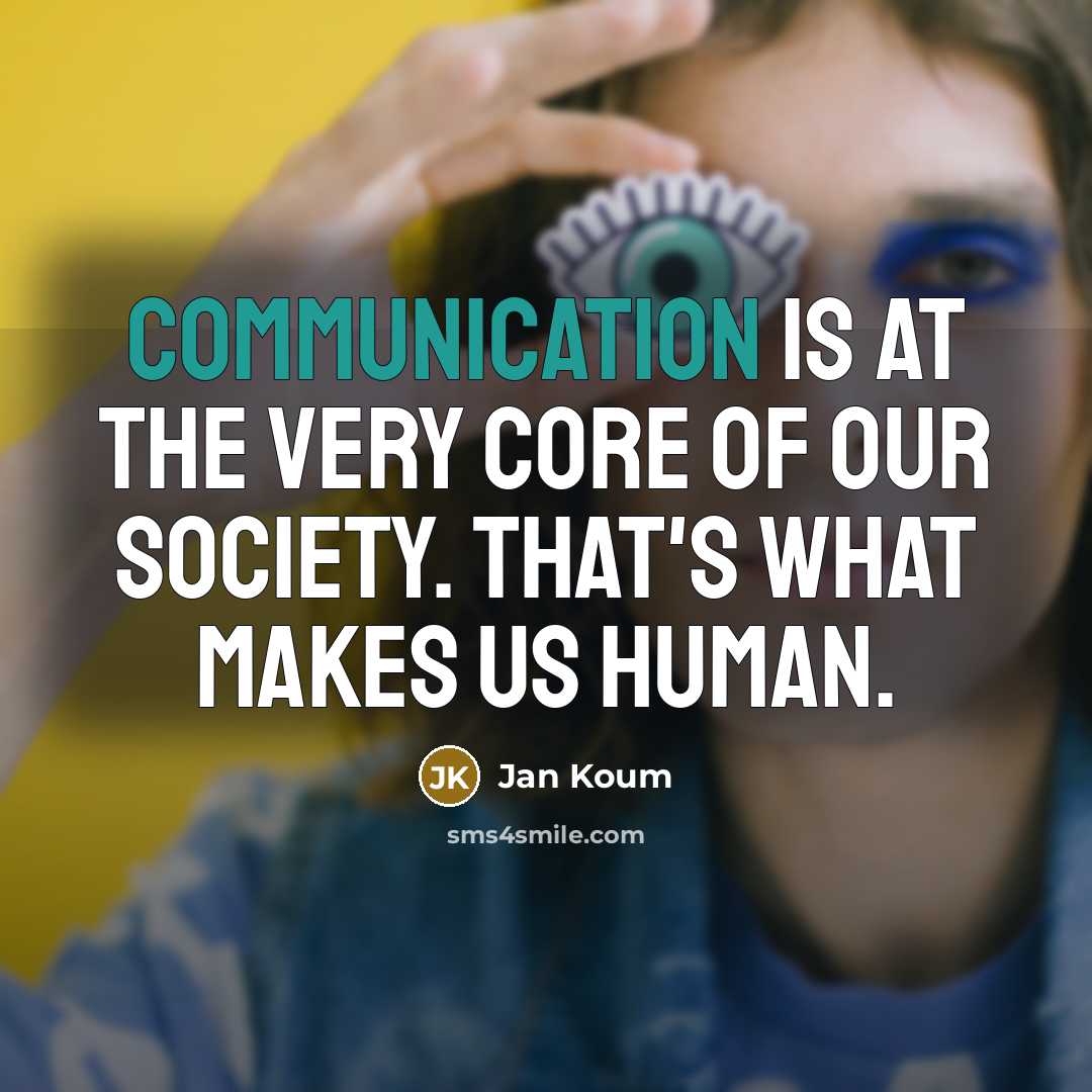“Communication is at the very core of our society. That's…” quote by Jan Koum