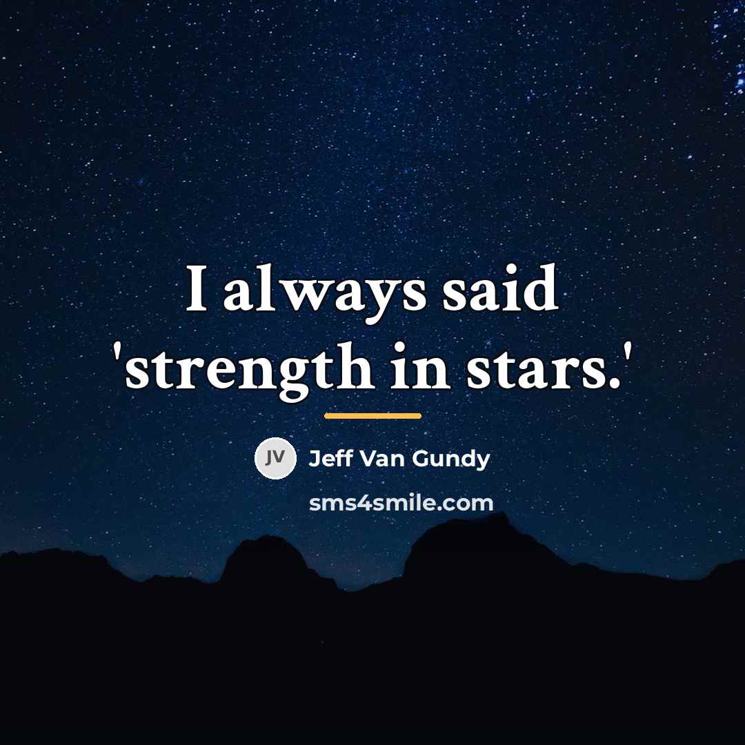 “I always said 'strength in stars.'…” quote by Jeff Van Gundy