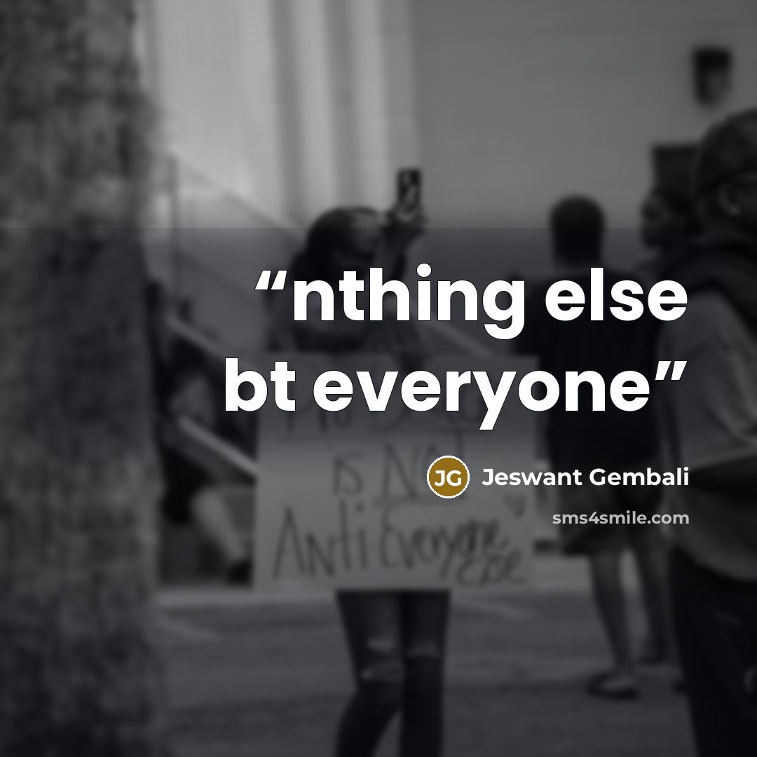 “nthing else bt everyone” quote by Jeswant Gembali