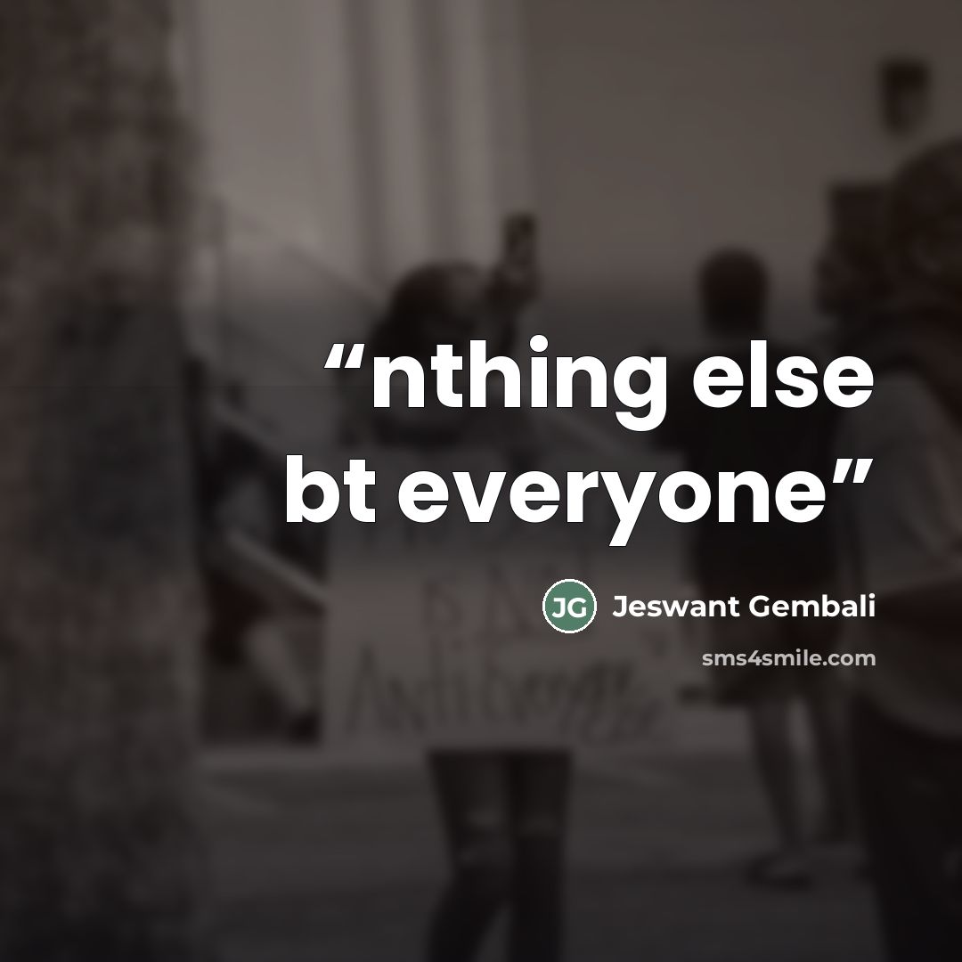 “nthing else bt everyone” quote by Jeswant Gembali