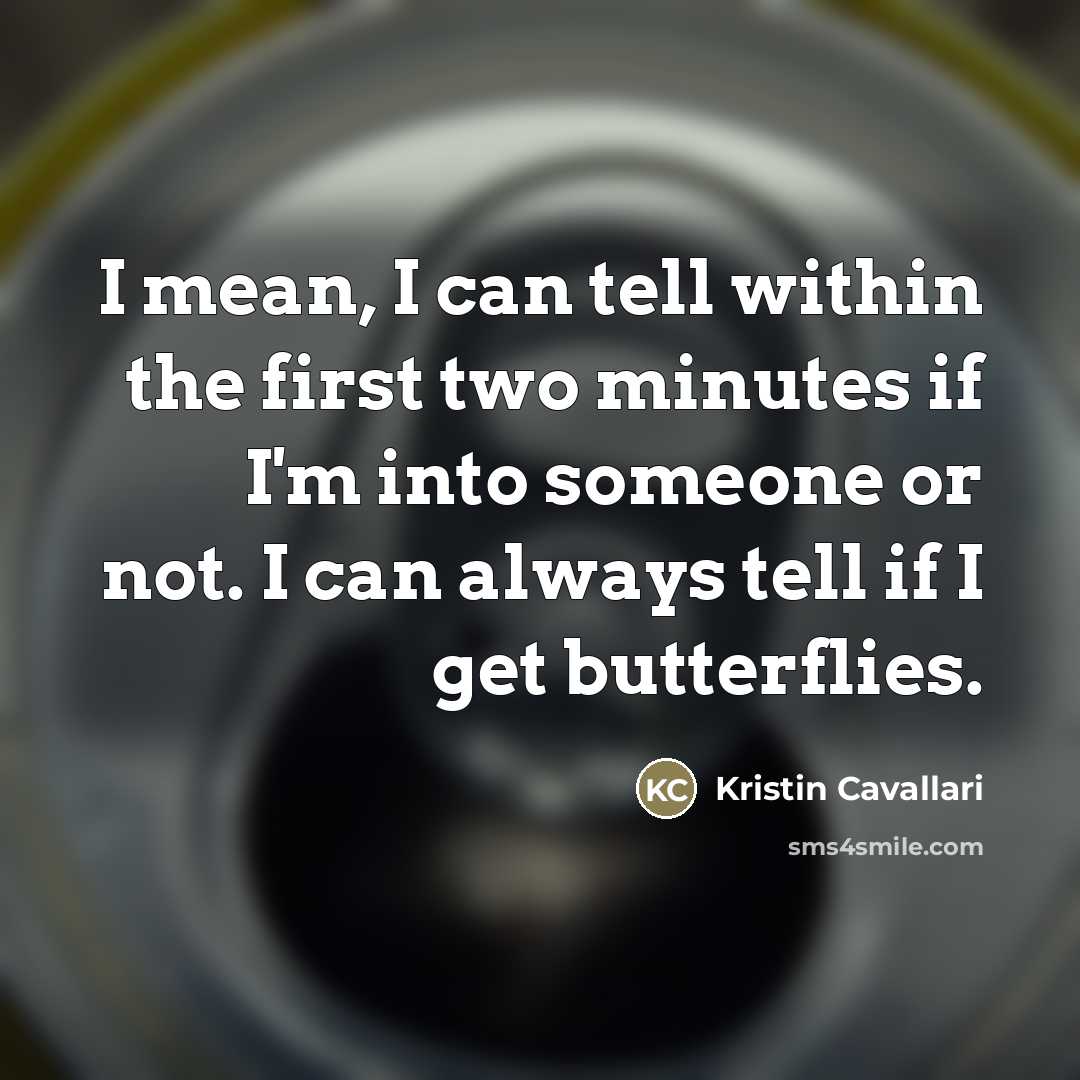 “I mean, I can tell within the first two minutes…” quote by Kristin Cavallari