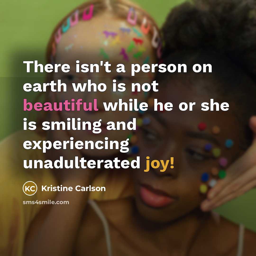 “There isn't a person on earth who is not beautiful…” quote by Kristine Carlson