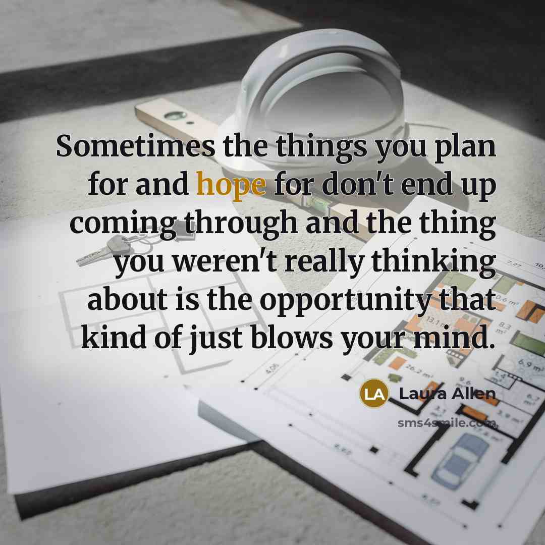 “Sometimes the things you plan for and hope for don't…” quote by Laura Allen