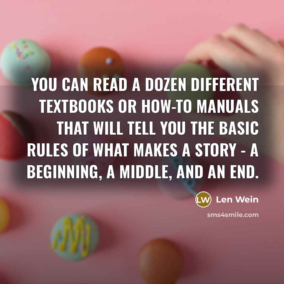 “You can read a dozen different textbooks or how-to manuals…” quote by Len Wein