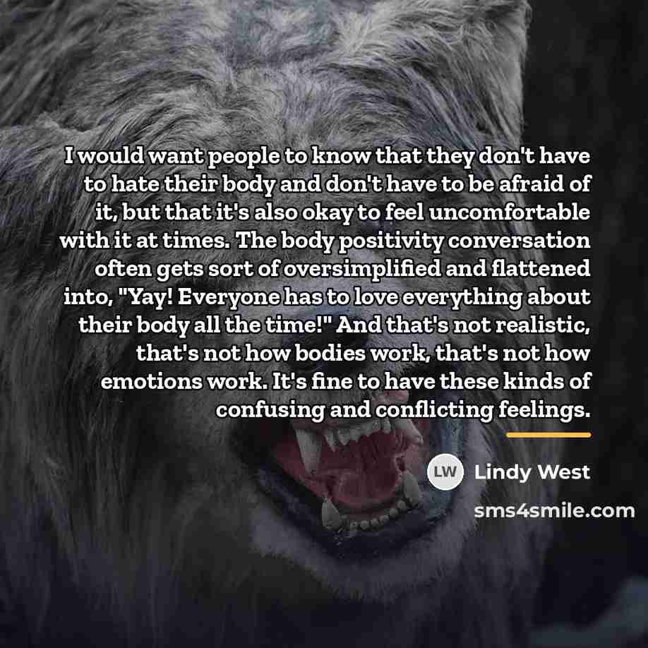 “I would want people to know that they don't have…” quote by Lindy West