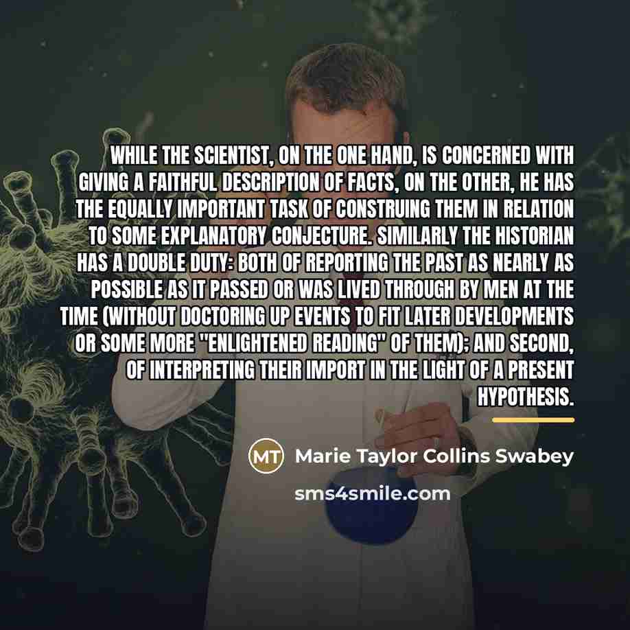 “While the scientist, on the one hand, is concerned with…” quote by Marie Taylor Collins Swabey