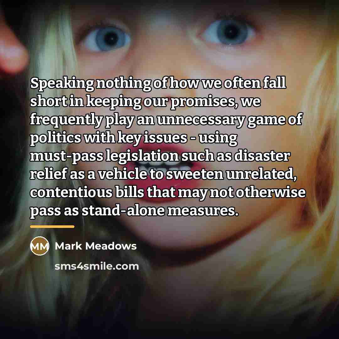 “Speaking nothing of how we often fall short in keeping…” quote by Mark Meadows