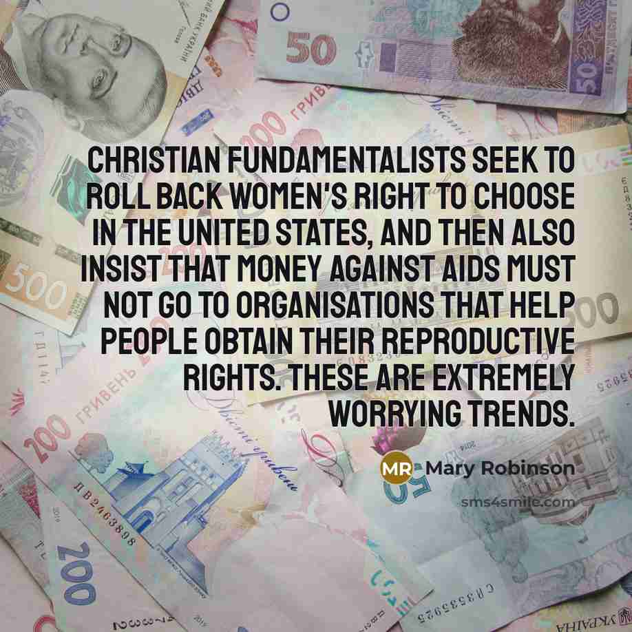 “Christian fundamentalists seek to roll back women's right to choose…” quote by Mary Robinson