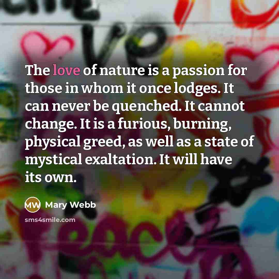 “The love of nature is a passion for those in…” quote by Mary Webb