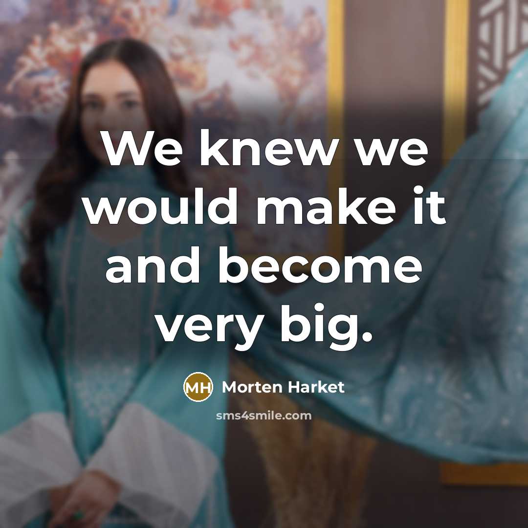 “We knew we would make it and become very big.…” quote by Morten Harket