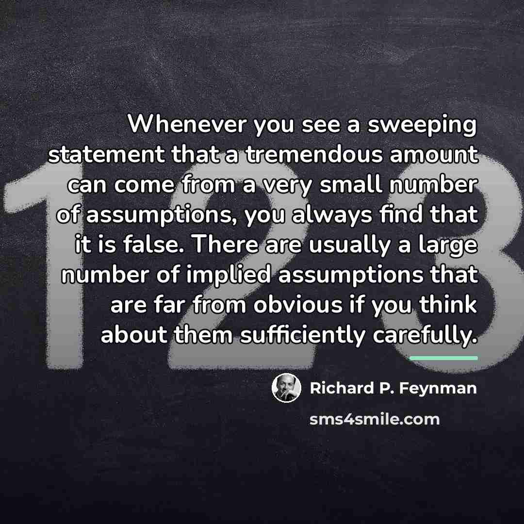 “Whenever you see a sweeping statement that a tremendous amount…” quote by Richard P. Feynman