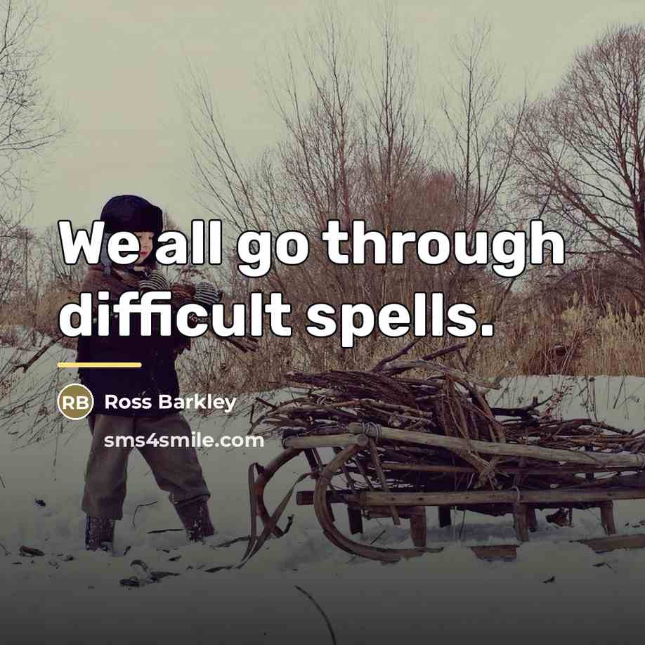 “We all go through difficult spells.…” quote by Ross Barkley