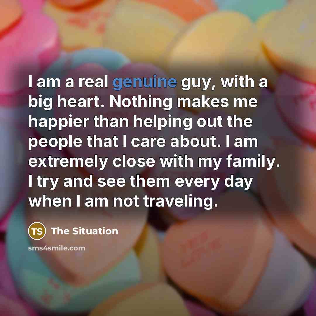 “I am a real genuine guy, with a big heart.…” quote by The Situation