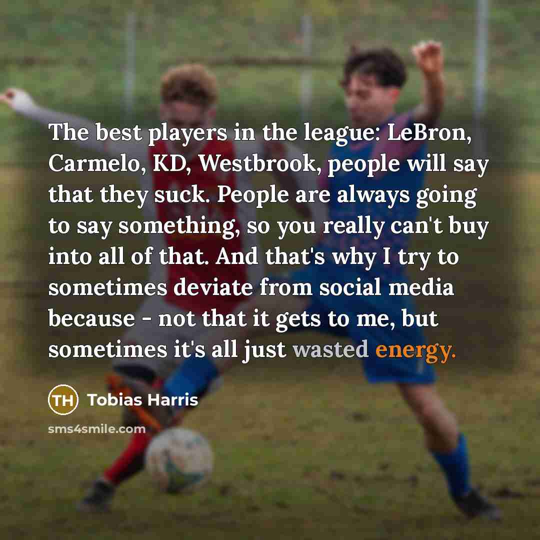 “The best players in the league: LeBron, Carmelo, KD, Westbrook,…” quote by Tobias Harris