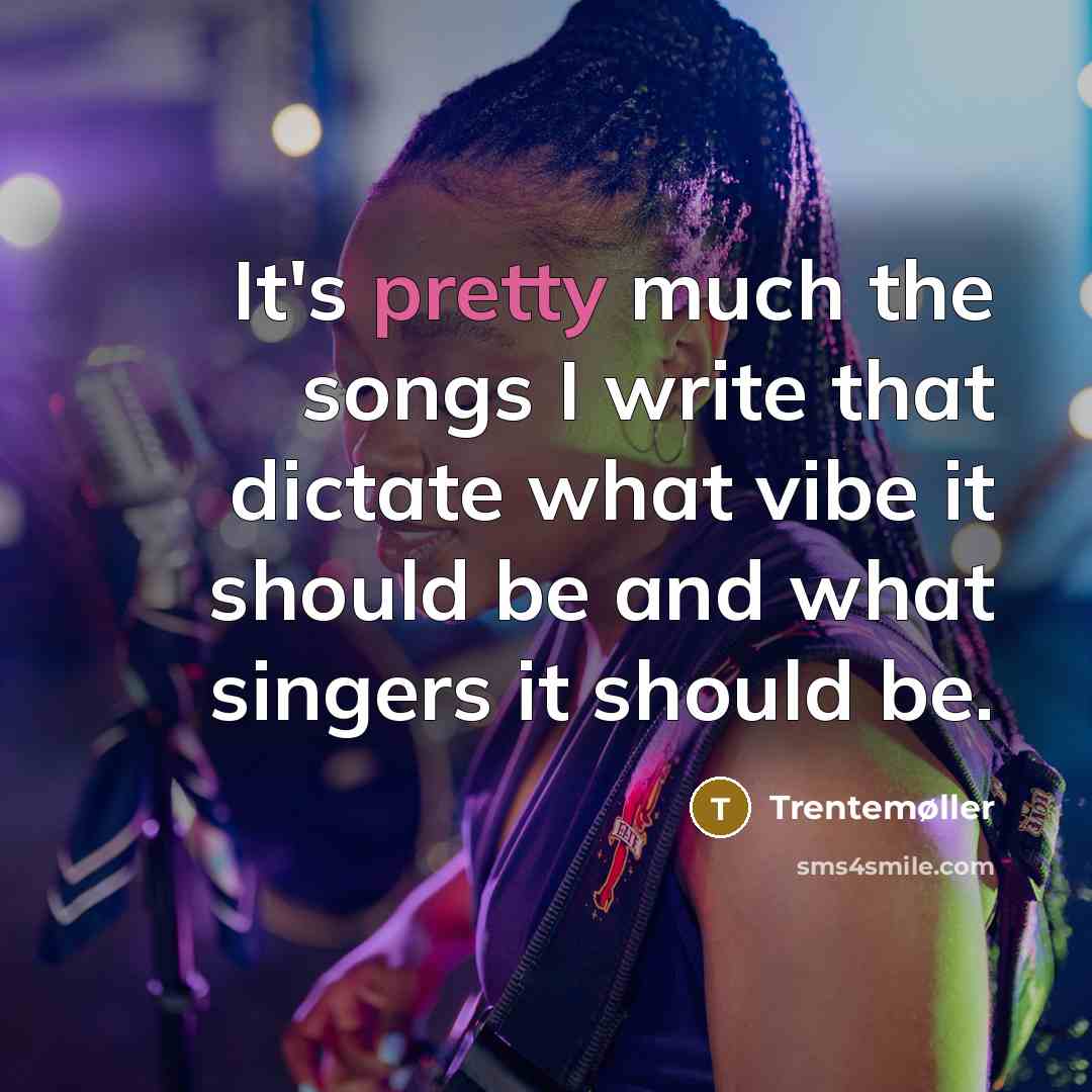 “It's pretty much the songs I write that dictate what…” quote by Trentemøller
