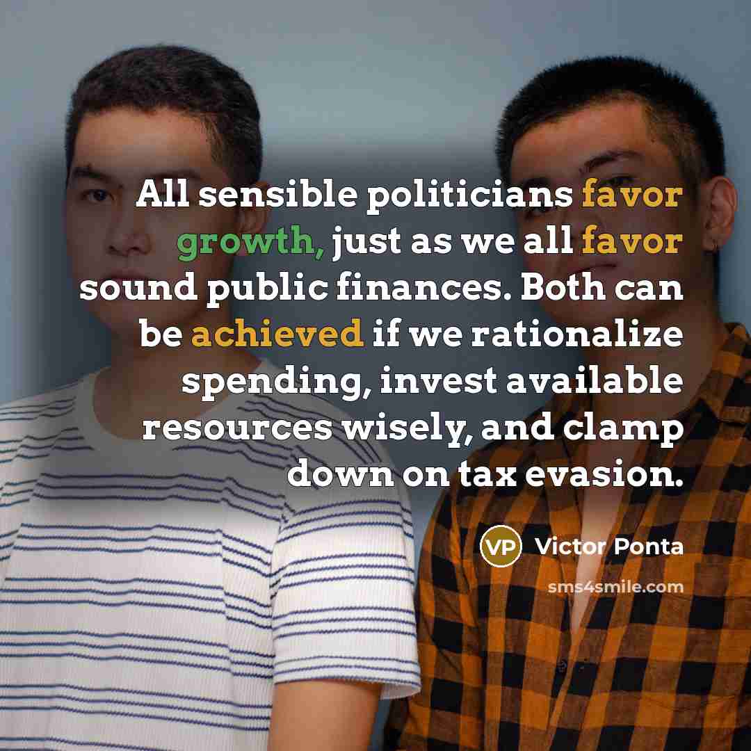 “All sensible politicians favor growth, just as we all favor…” quote by Victor Ponta