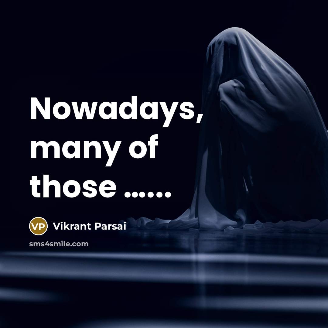 “Nowadays, many of those ...........…” quote by Vikrant Parsai