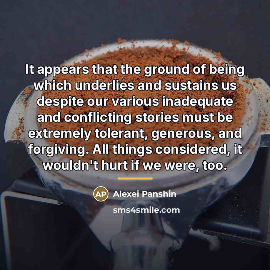 “It appears that the ground of being which underlies and…” quote by Alexei Panshin