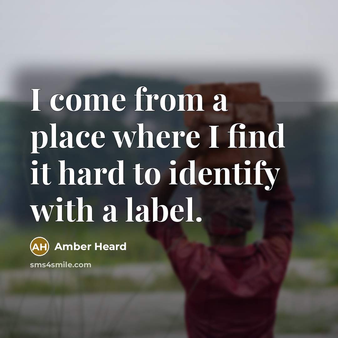 “I come from a place where I find it hard…” quote by Amber Heard