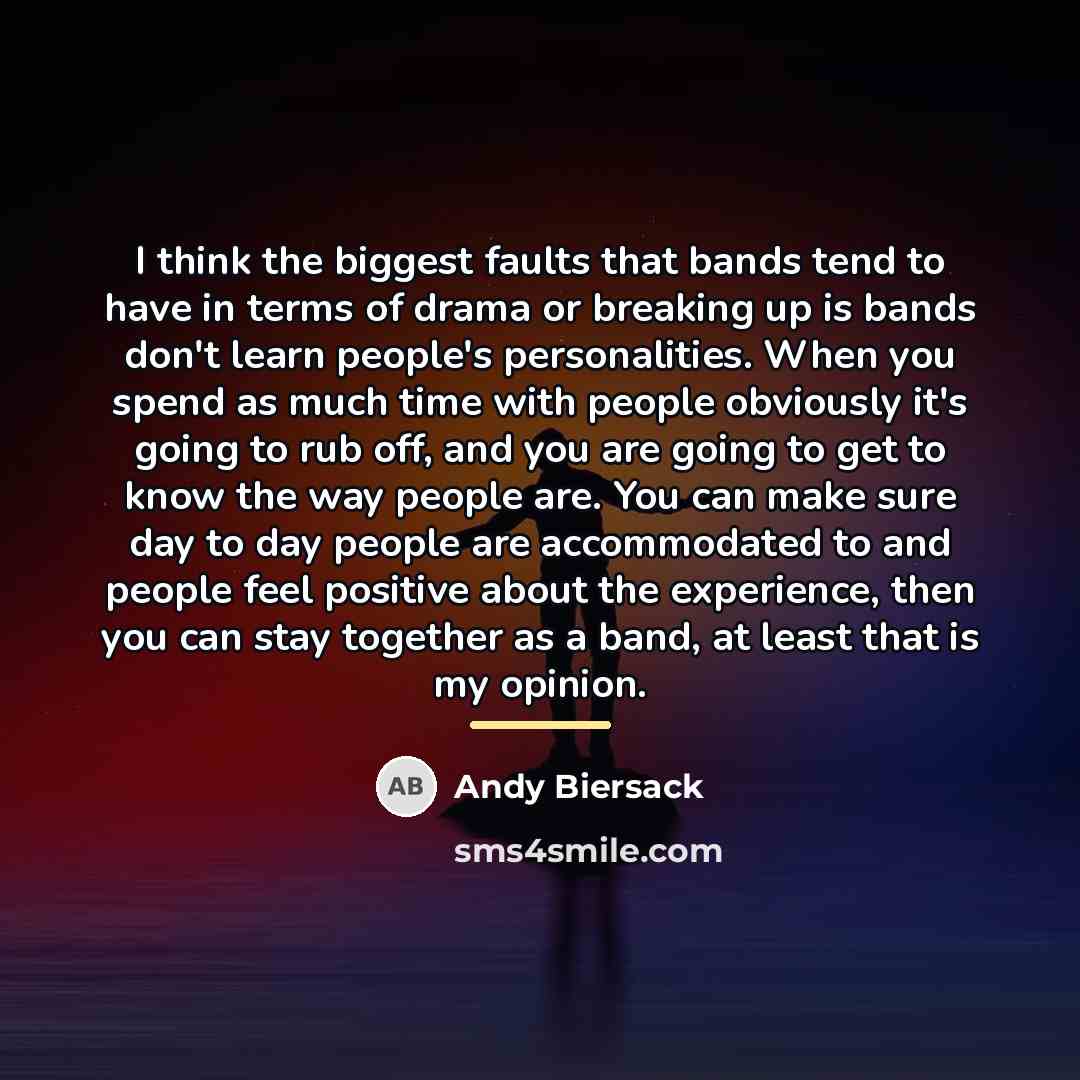 “I think the biggest faults that bands tend to have…” quote by Andy Biersack
