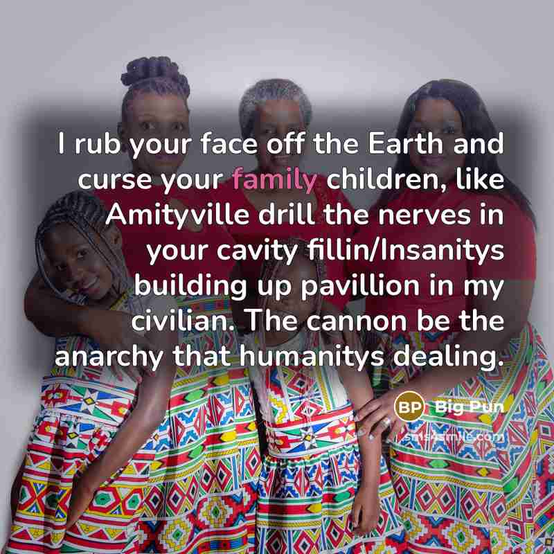 “I rub your face off the Earth and curse your…” quote by Big Pun