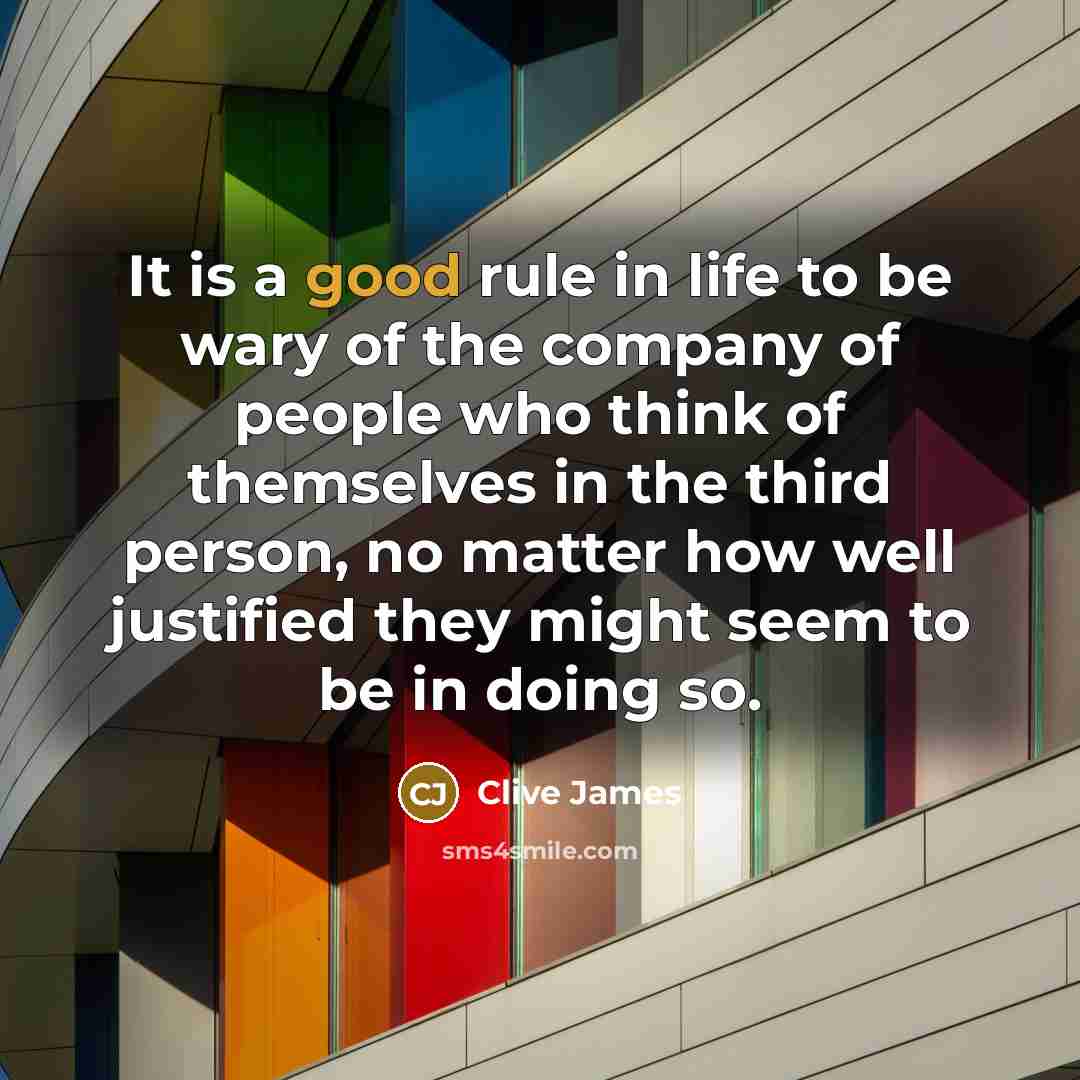 “It is a good rule in life to be wary…” quote by Clive James