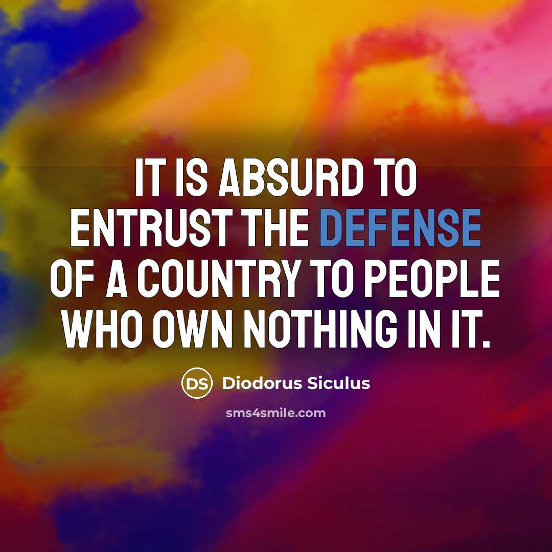 “It is absurd to entrust the defense of a country…” quote by Diodorus Siculus