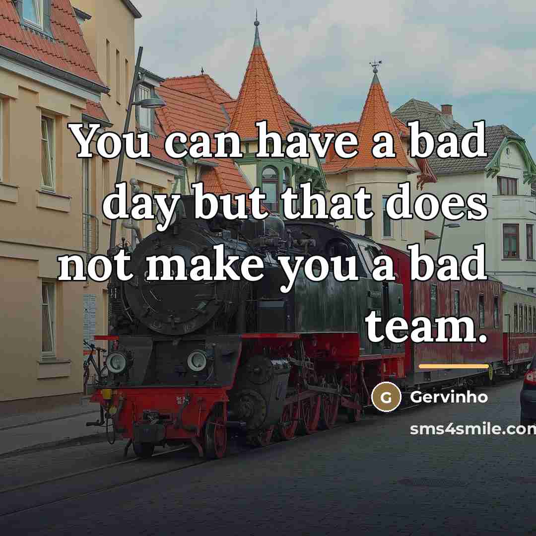 “You can have a bad day but that does not…” quote by Gervinho