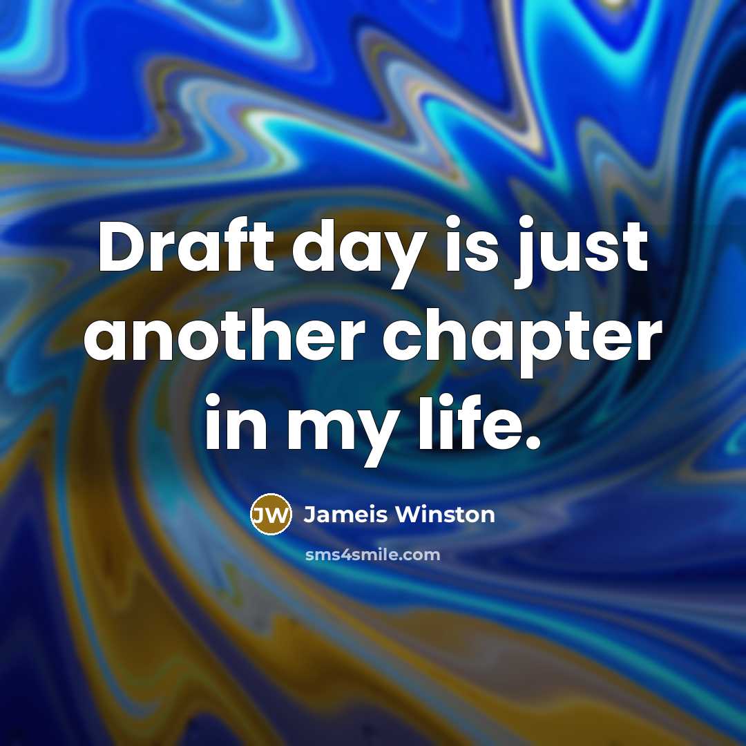 “Draft day is just another chapter in my life.…” quote by Jameis Winston
