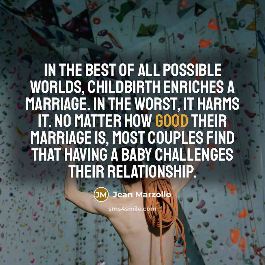 “In the best of all possible worlds, childbirth enriches a…” quote by Jean Marzollo