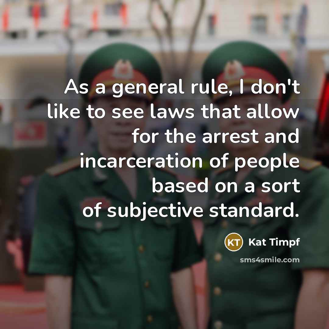 “As a general rule, I don't like to see laws…” quote by Kat Timpf