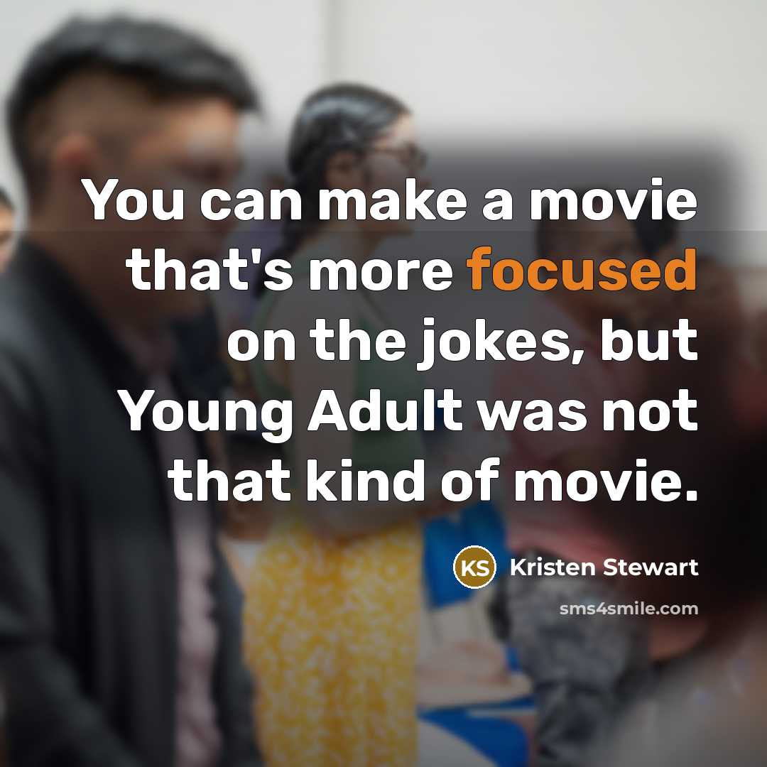 “You can make a movie that's more focused on the…” quote by Kristen Stewart