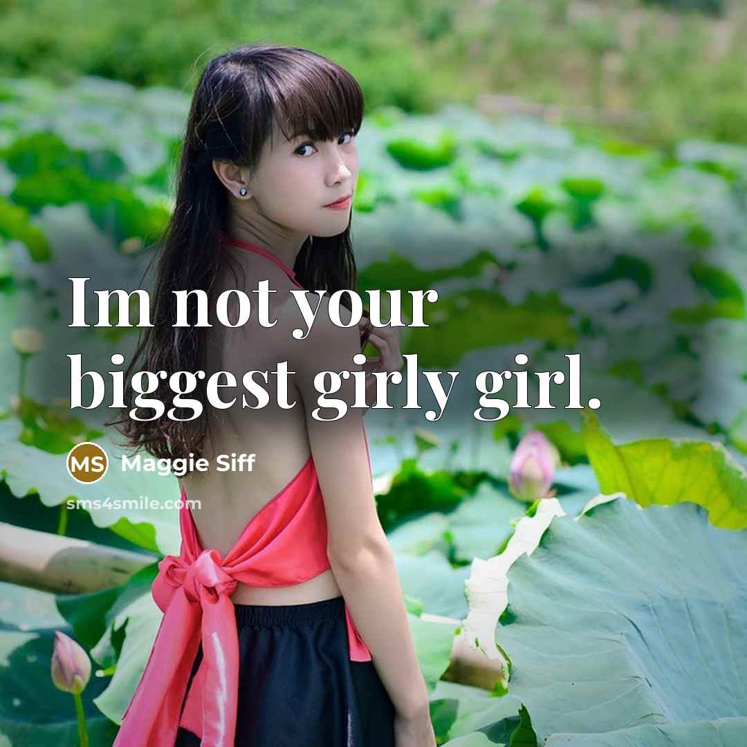 “Im not your biggest girly girl.” quote by Maggie Siff
