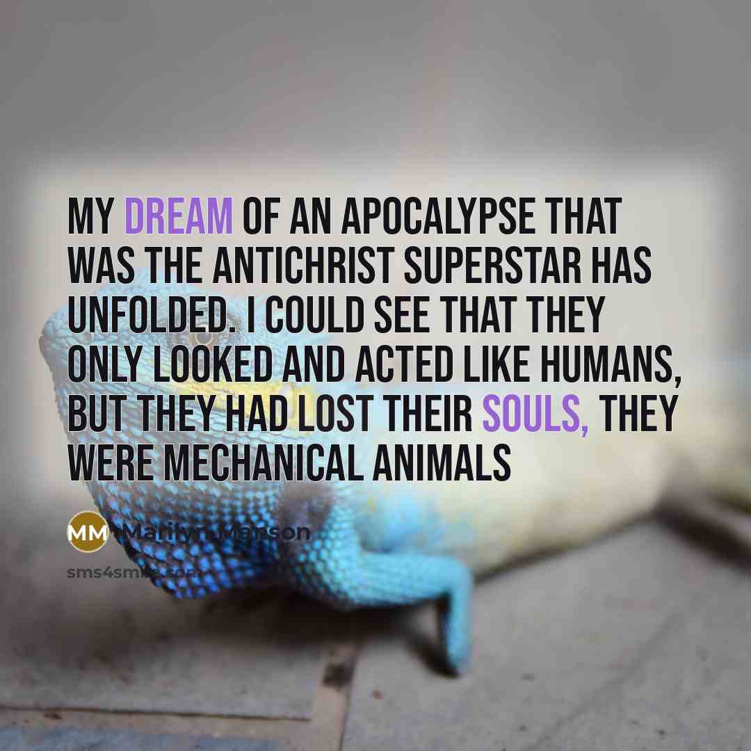 “My dream of an apocalypse that was the Antichrist Superstar…” quote by Marilyn Manson