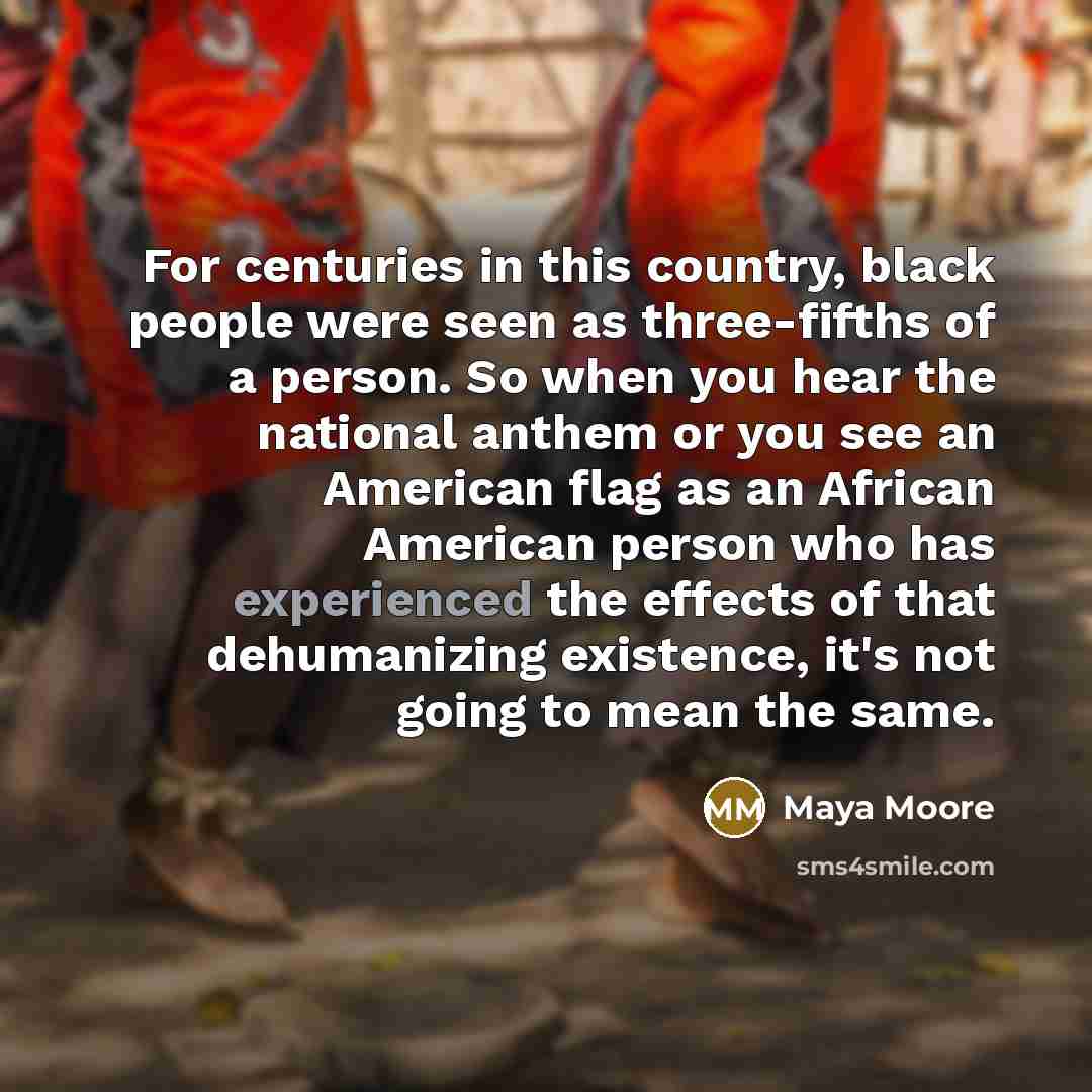 “For centuries in this country, black people were seen as…” quote by Maya Moore