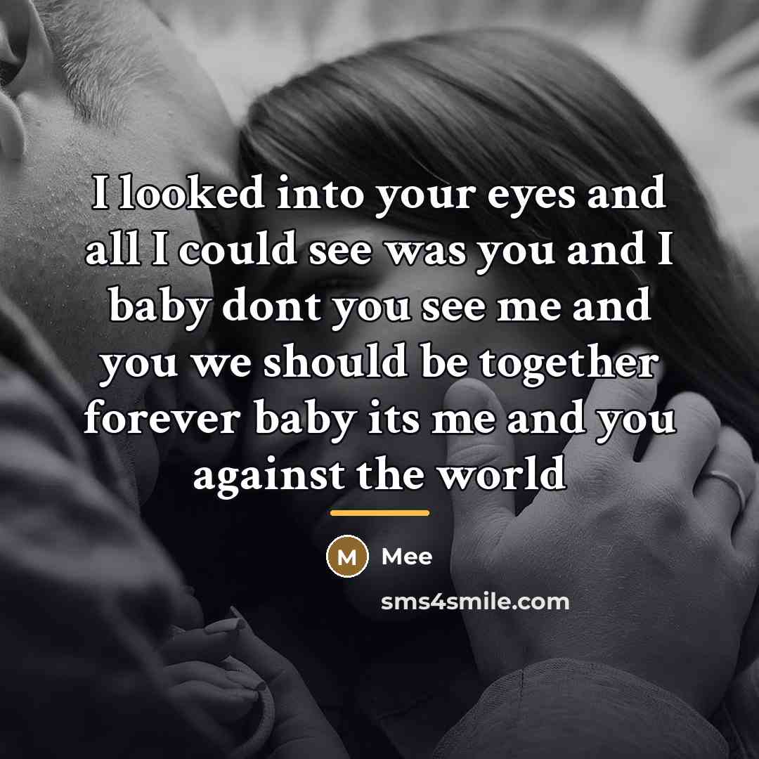 “I looked into your eyes and all I could see…” quote by Mee