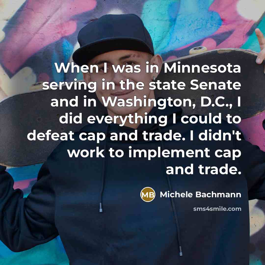“When I was in Minnesota serving in the state Senate…” quote by Michele Bachmann