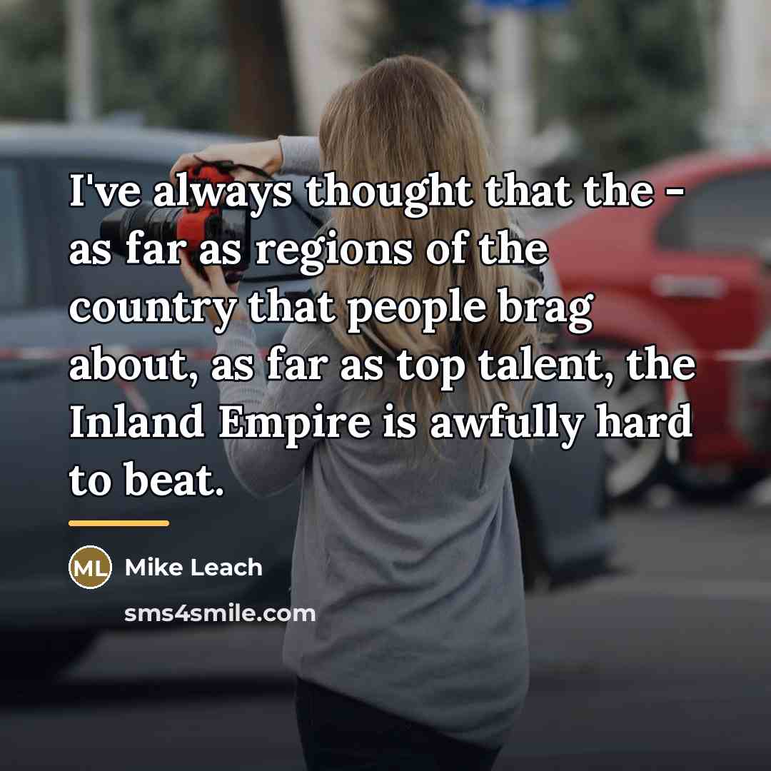 “I've always thought that the - as far as regions…” quote by Mike Leach