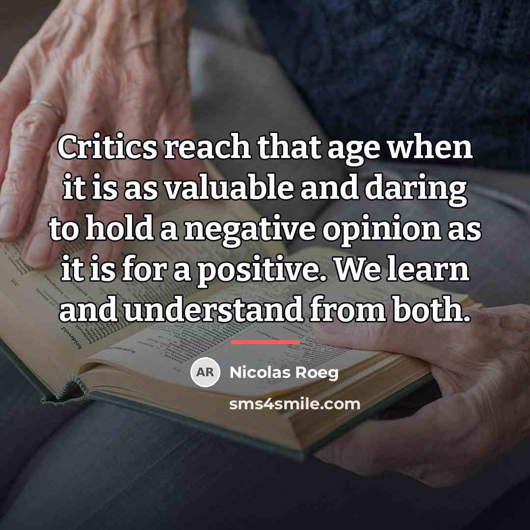 “Critics reach that age when it is as valuable and…” quote by Nicolas Roeg