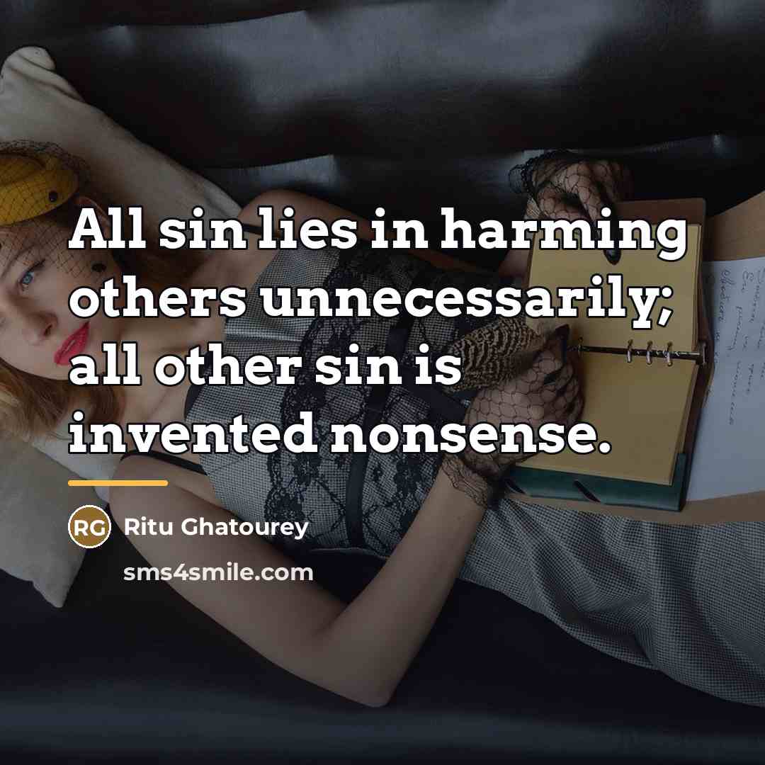 “All sin lies in harming others unnecessarily; all other sin…” quote by Ritu Ghatourey