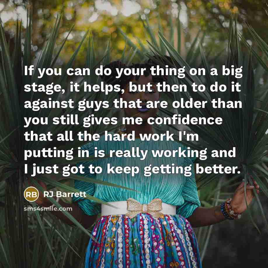 “If you can do your thing on a big stage,…” quote by RJ Barrett
