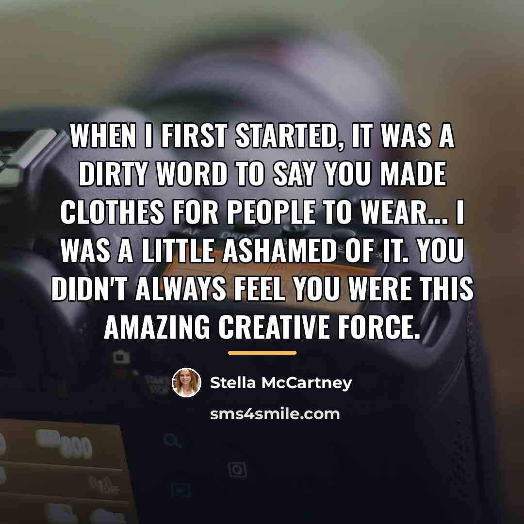 “When I first started, it was a dirty word to…” quote by Stella McCartney