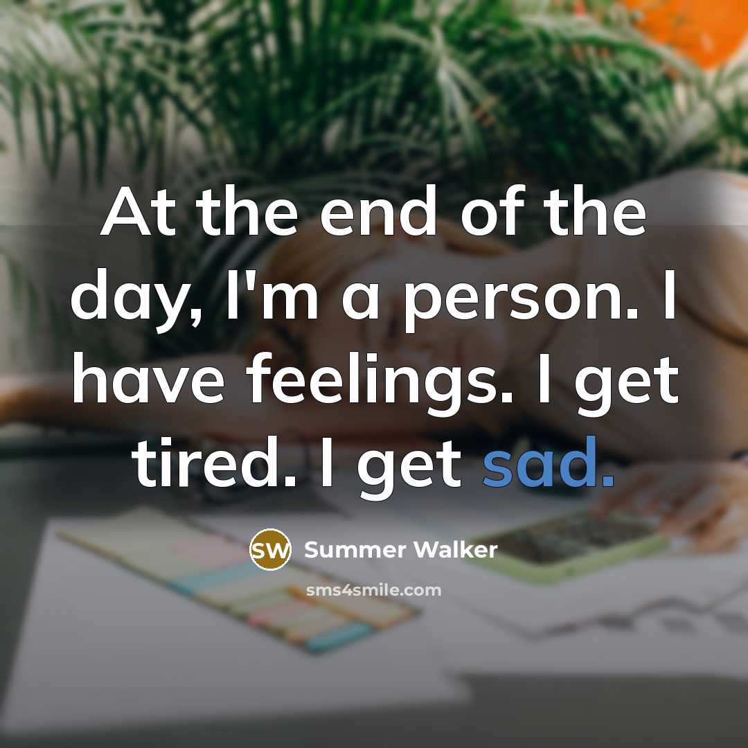 “At the end of the day, I'm a person. I…” quote by Summer Walker