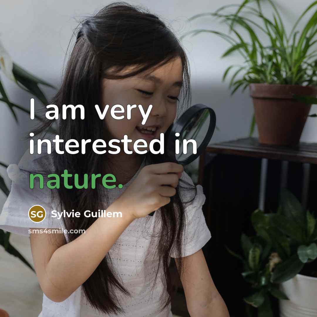 “I am very interested in nature.…” quote by Sylvie Guillem