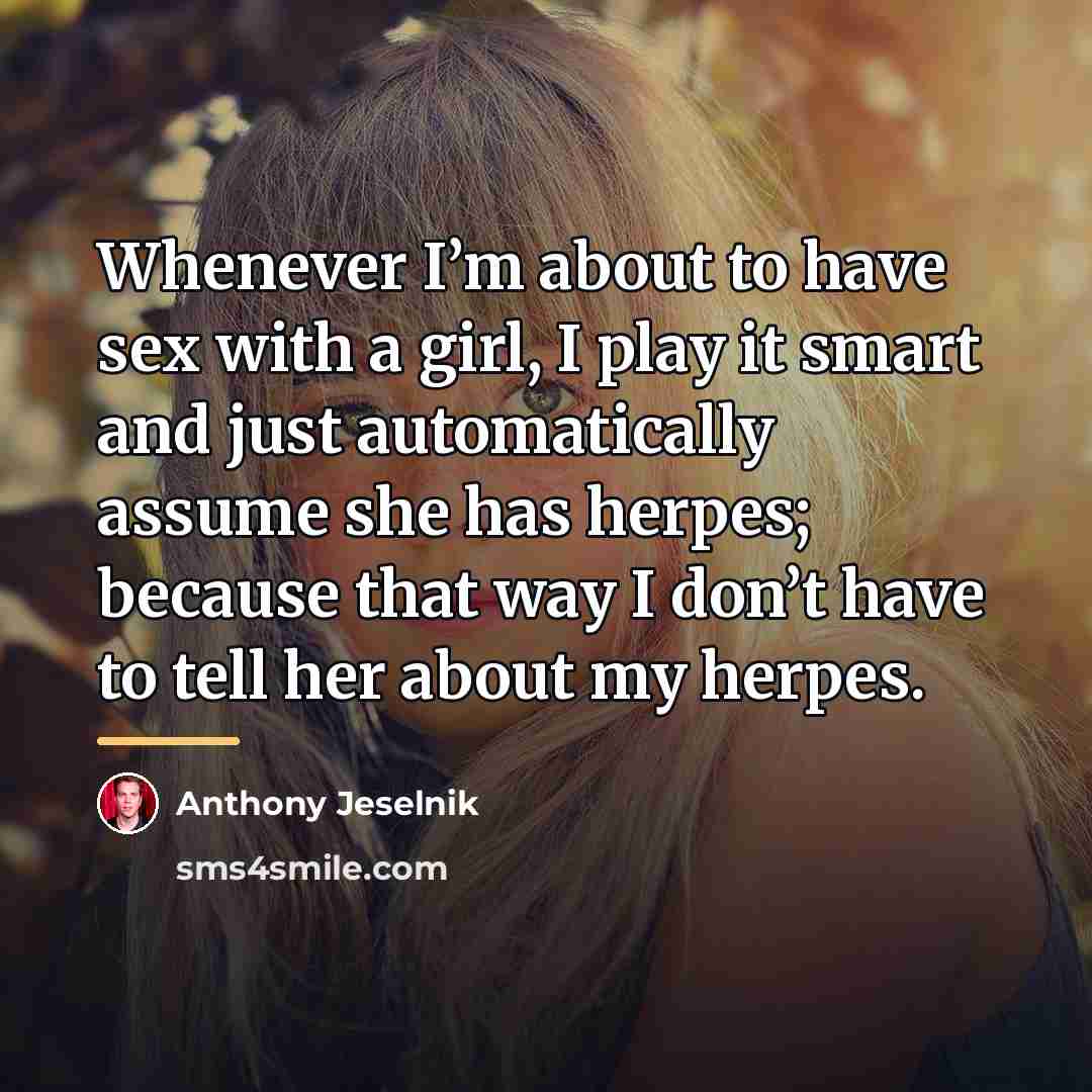 “Whenever I’m about to have sex with a girl, I…” quote by Anthony Jeselnik