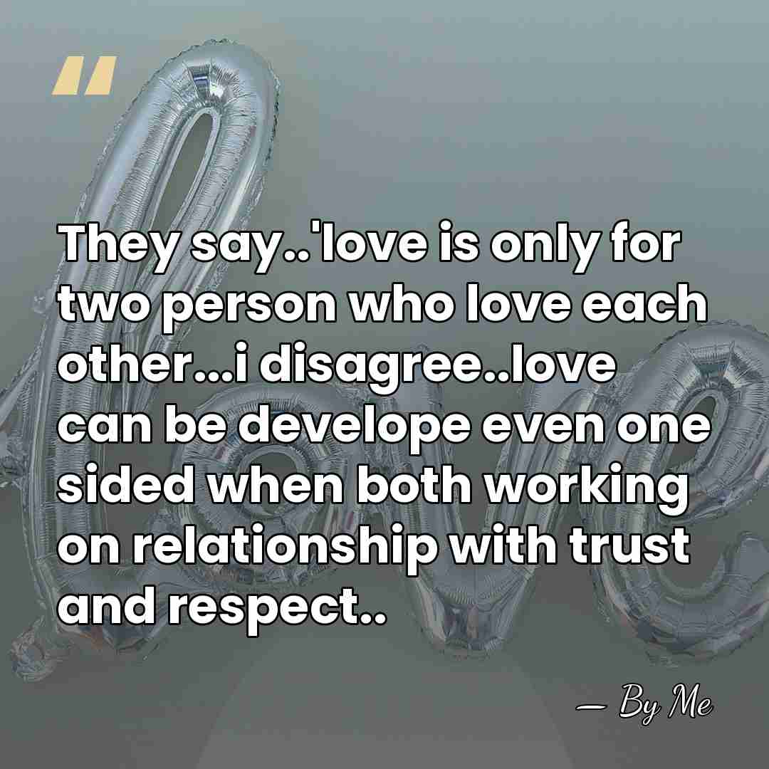 They say..'love is only for two person who love each other...i disagree..love&hellip; - By Me