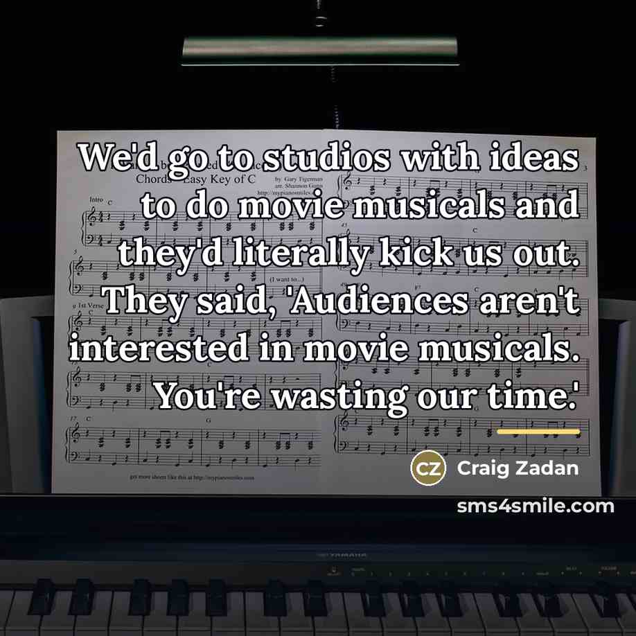 “We'd go to studios with ideas to do movie musicals…” quote by Craig Zadan